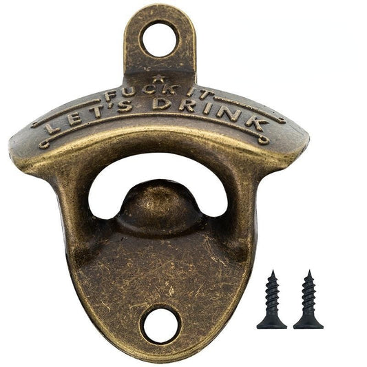 Décapsuleur Mural | Fuck it Let's drink