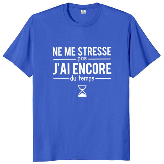 T-Shirt beauf | T-shirt "Ne Me Stresse Pas J'ai Encore Du Temps " bleu
