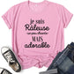 T-shirt Je suis raleuse, un peu chiante, mais adorable