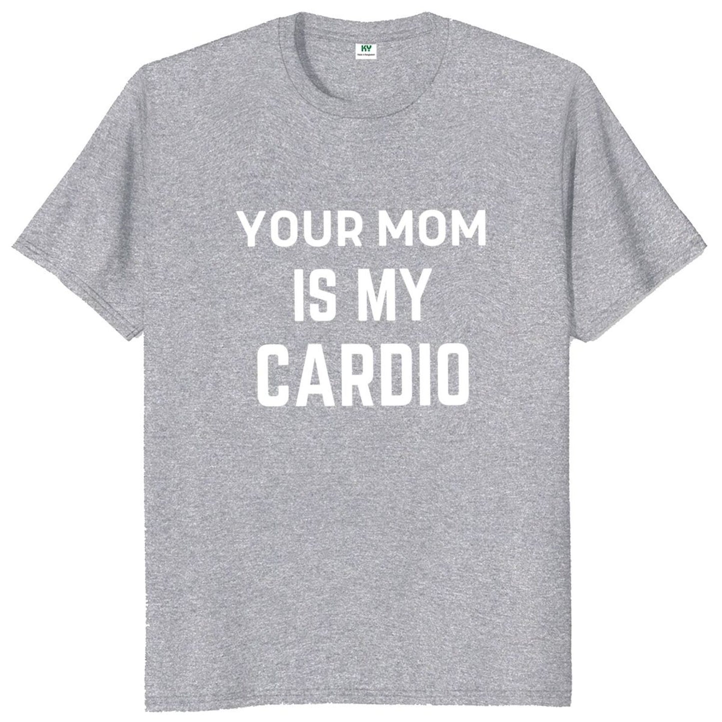 T-shirt Clash: Your Mom Is My Cardio 