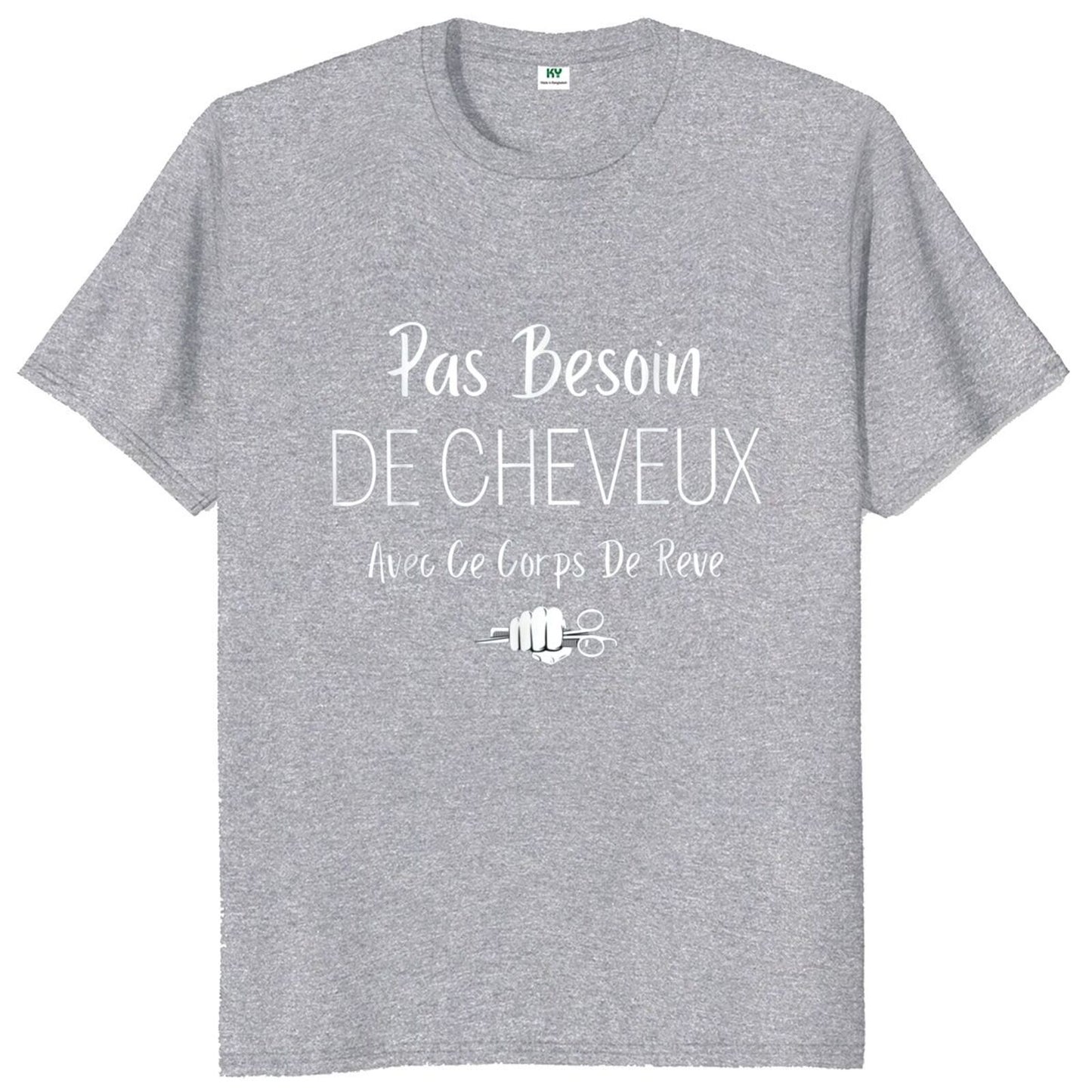 T-Shirt beauf | T-shirt "Pas besoin de cheveux avec ce corps de rêve" gris