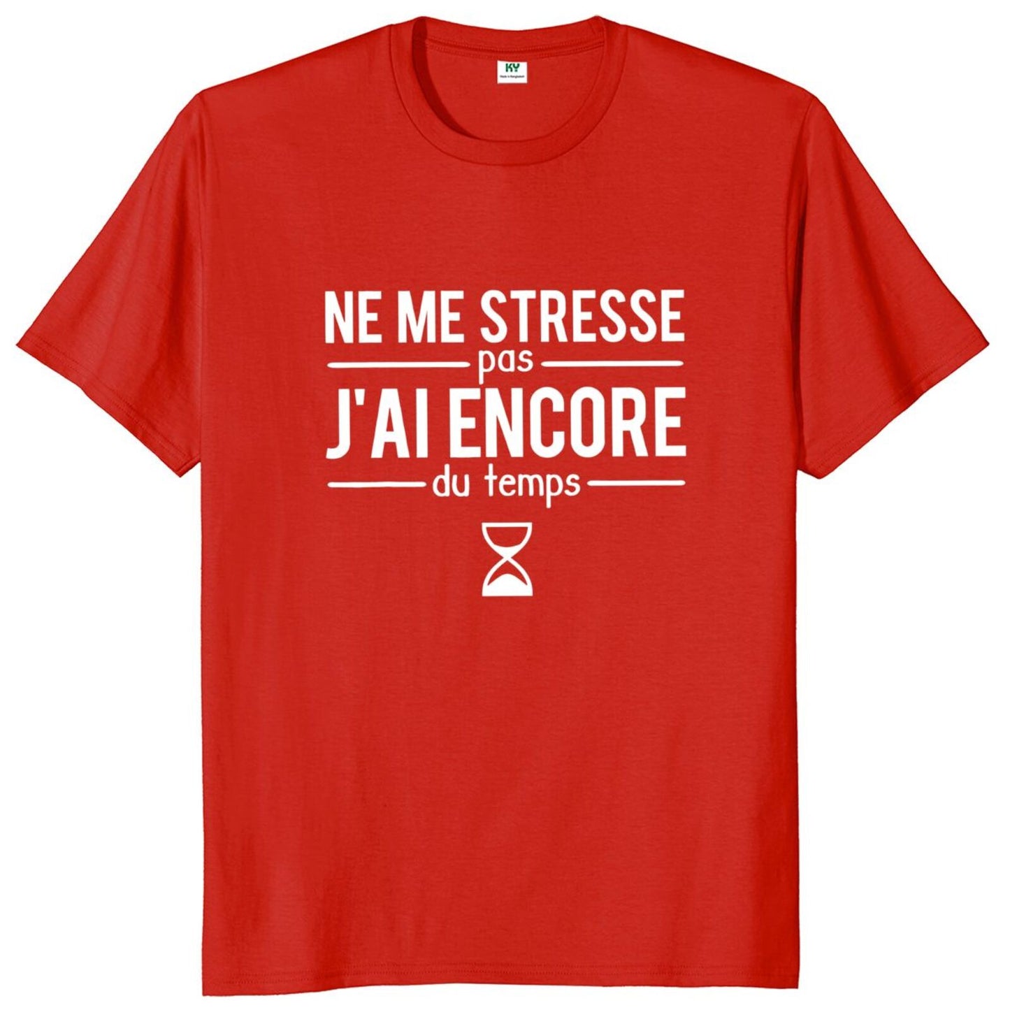 T-Shirt beauf | T-shirt "Ne Me Stresse Pas J'ai Encore Du Temps " rouge