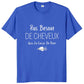 T-Shirt beauf | T-shirt "Pas besoin de cheveux avec ce corps de rêve" bleu