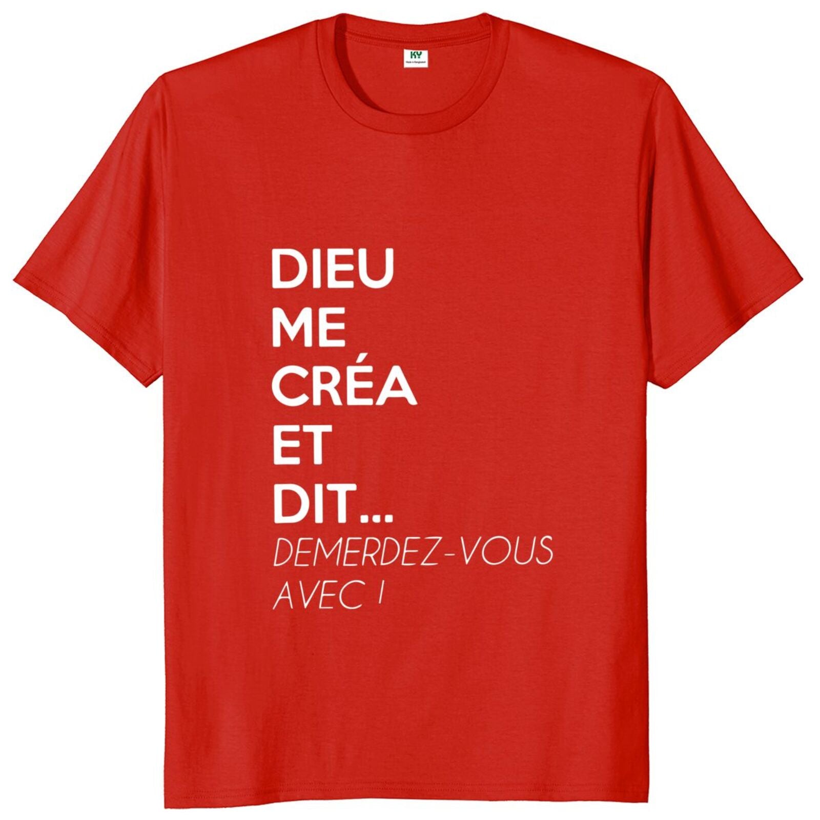 T-Shirt beauf | "Dieu me créa et dit: Démerdez-vous avec" rouge