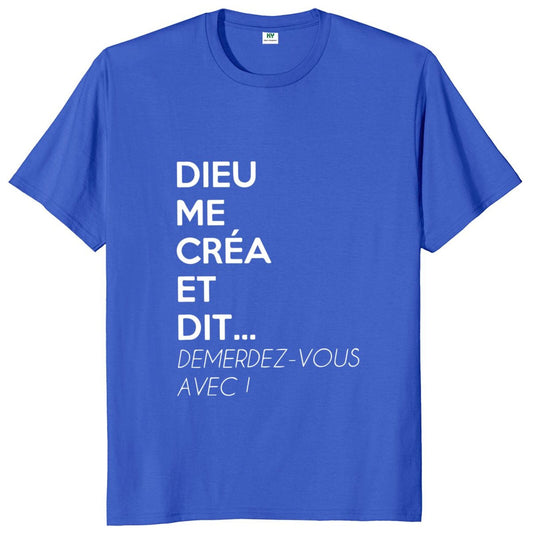T-Shirt beauf | "Dieu me créa et dit: Démerdez-vous avec" bleu